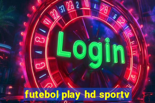 futebol play hd sportv